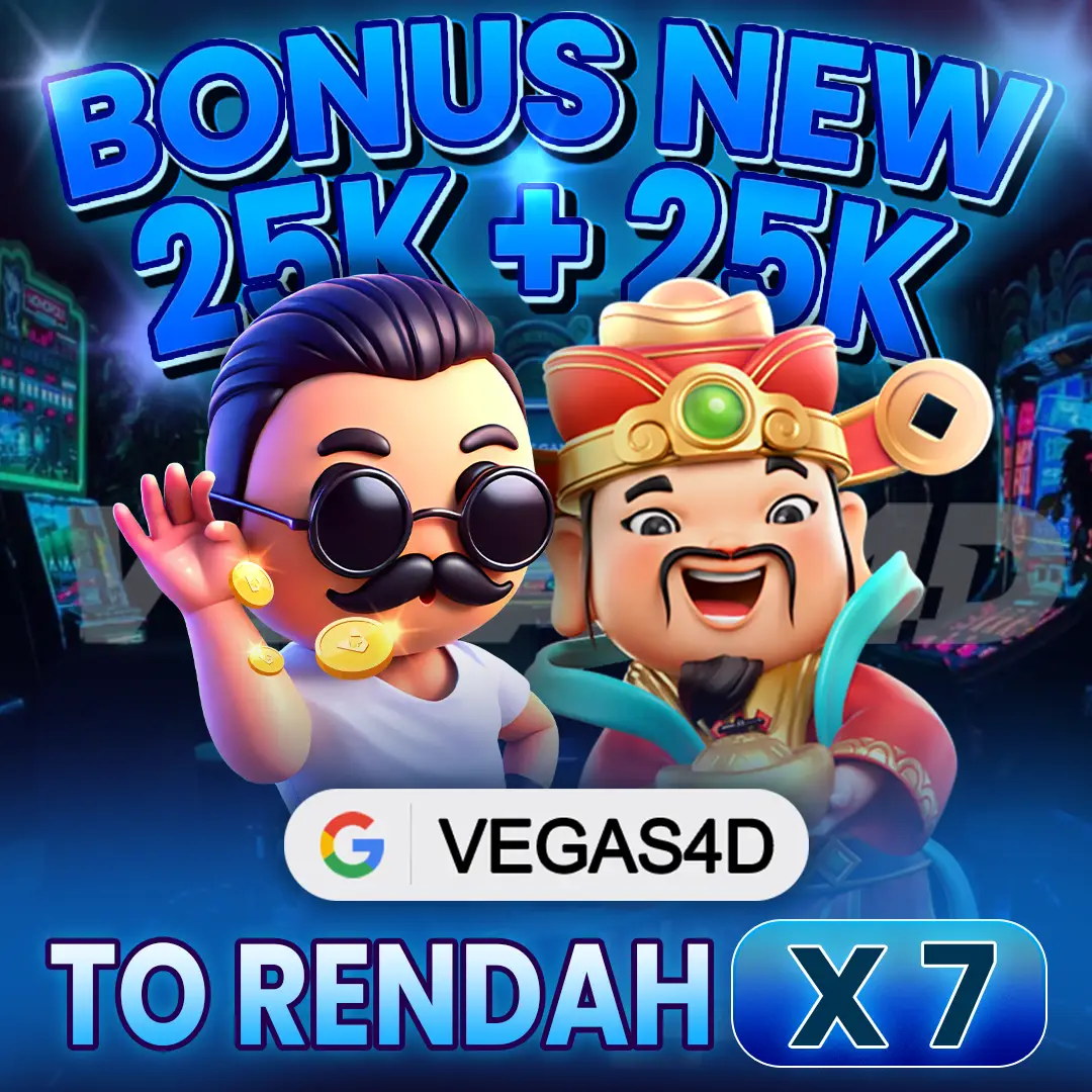 Bonus New Member VEGAS4D 25K + 25K dengan TO rendah x7